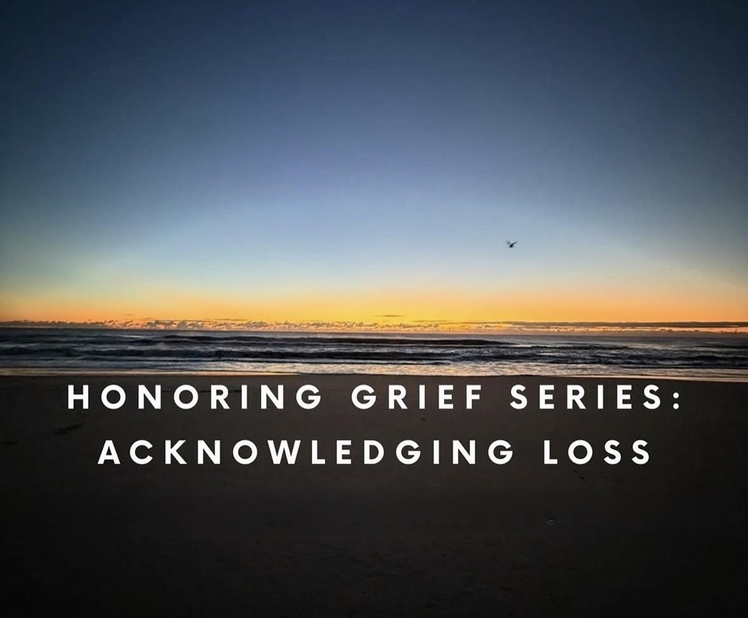 Honoring Grief